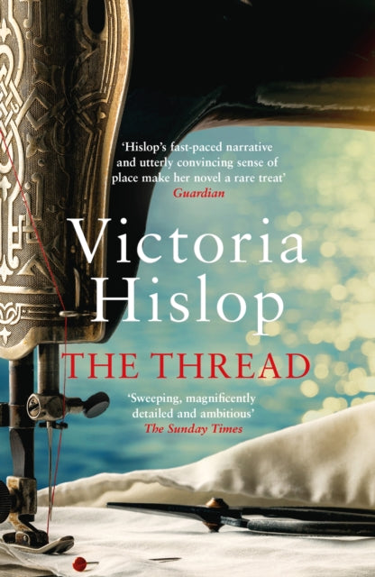 The Thread : 'Storytelling at its best' from million-copy bestseller Victoria Hislop-9780755377756