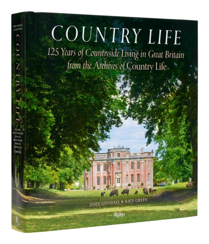 Country Life : 125 Years of Countryside Living in Great Britain from the Archives of Country Li fe-9780847873159