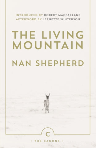 The Living Mountain : A Celebration of the Cairngorm Mountains of Scotland-9780857861832