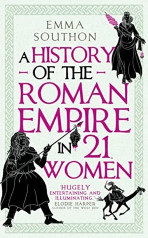 A History of the Roman Empire in 21 Women-9780861548323