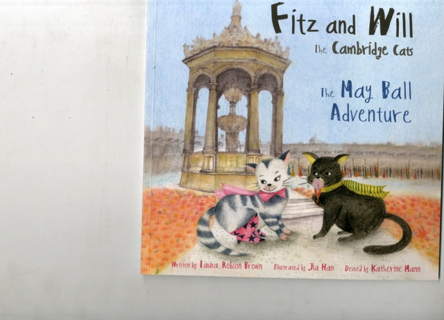 The May Ball Adventure : Fitz and Will - the Cambridge Cats-9780992867409