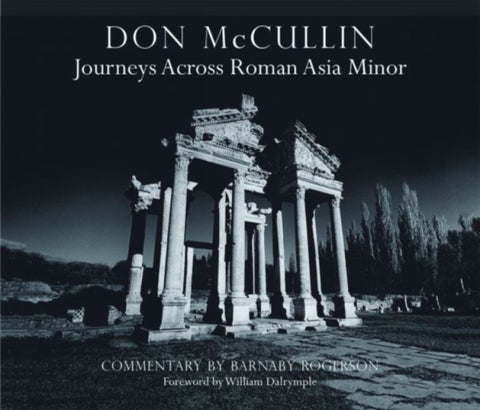 Don McCullin: Journeys across Roman Asia Minor-9780995756670