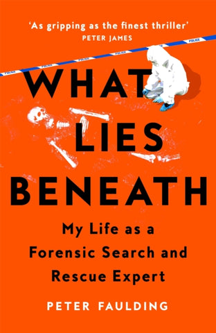 What Lies Beneath : My Life as a Forensic Search and Rescue Expert-9781035005932