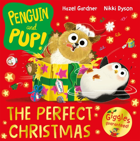 Penguin and Pup: The Perfect Christmas : A laugh-out-loud Christmas caper – giggles guaranteed!-9781035014743