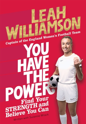 You Have the Power : Find Your Strength and Believe You Can by the Euros Winning Captain of the Lionesses-9781035023165