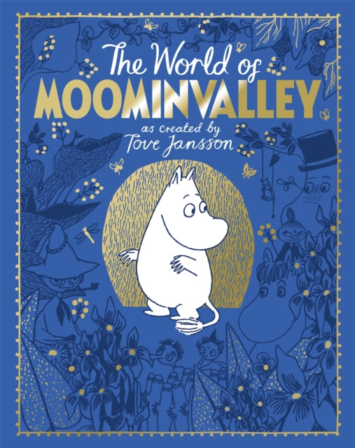 The Moomins: The World of Moominvalley : 80th Anniversary Edition – A stunning gift book containing everything you need to know about the Moomins-9781035038084