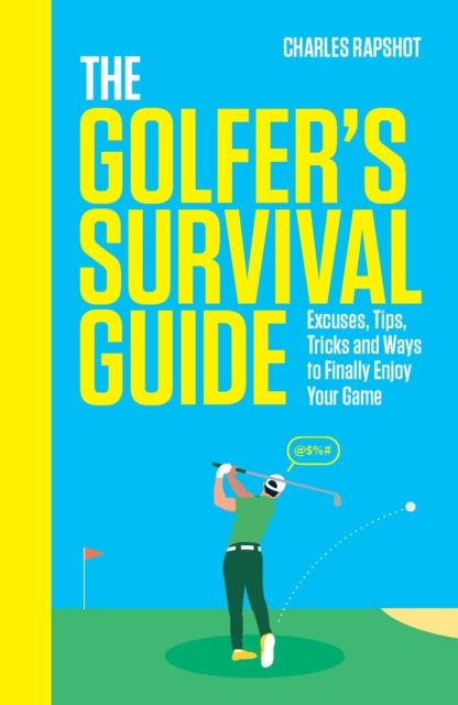 The Golfer's Survival Guide : THE PERFECT CHRISTMAS GIFT FOR GOLF-LOVERS-9781035425488