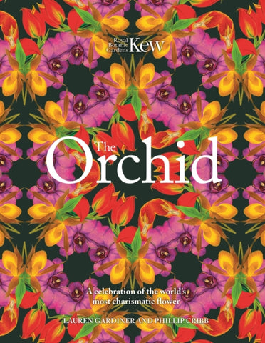 The Orchid: Royal Botanic Gardens, Kew : A celebration of the world's most charismatic flower-9781035426737