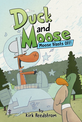 Duck and Moose: Moose Blasts Off! : 2-9781368097307