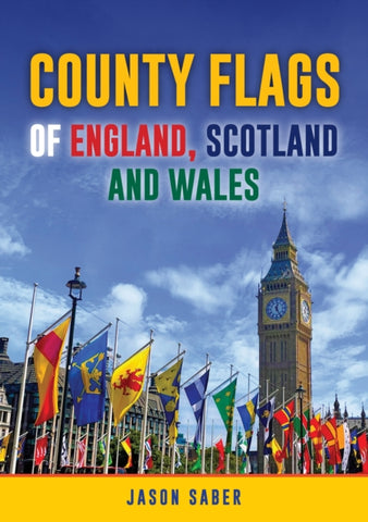 County Flags of England, Scotland and Wales-9781398120082