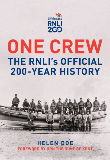 One Crew: The RNLI's Official 200-Year History-9781398122352