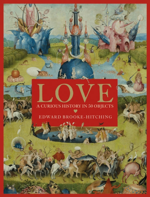 Love; A Curious History-9781398522718