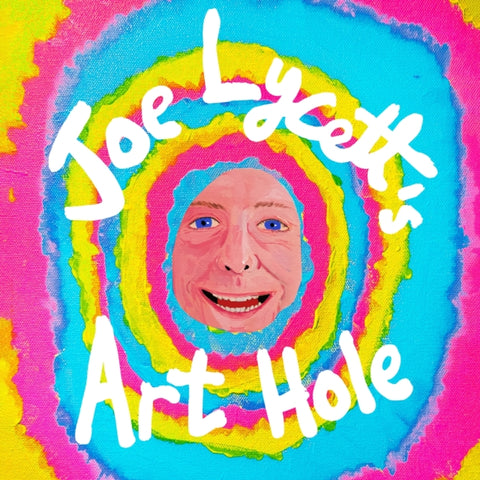 Joe Lycett's Art Hole : Original art and hilarious stories featuring Harry Styles, Robert Peston and Gail Platt-9781398724921