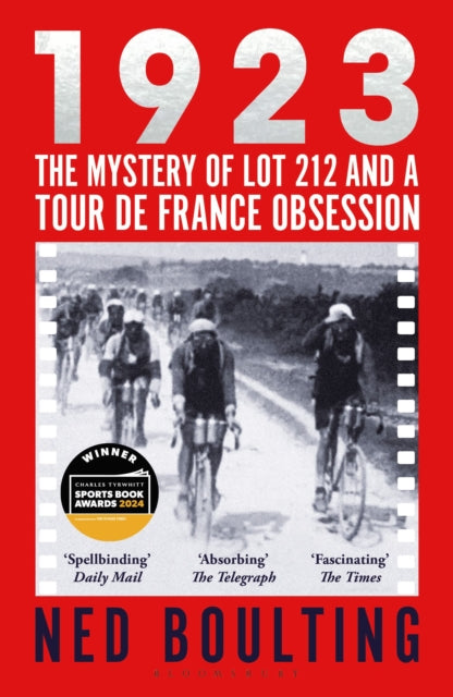 1923 : The Mystery of Lot 212 and a Tour de France Obsession-9781399401586