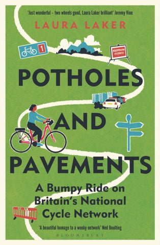 Potholes and Pavements : A Bumpy Ride on Britain’s National Cycle Network-9781399406468
