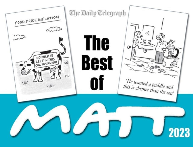 The Best of Matt 2023 : A brilliantly entertaining collection from the nation’s favourite cartoonist-9781399610414