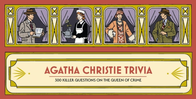 Agatha Christie Trivia : 300 killer questions on the Queen of Crime-9781399622622