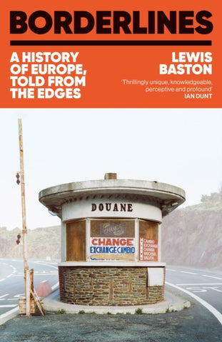 Borderlines : A History of Europe, Told From the Edges-9781399723763