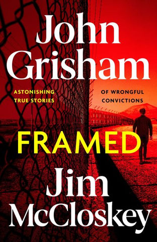 FRAMED : John Grisham's Astonishing True Crime Stories of Wrongful Convictions-9781399738590