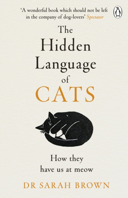 The Hidden Language of Cats : Learn what your feline friend is trying to tell you-9781405957960