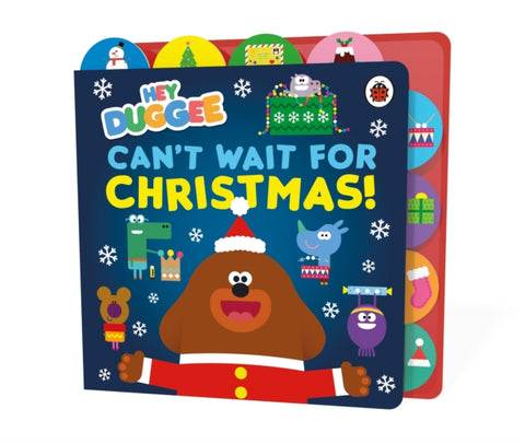 Hey Duggee: Can’t Wait for Christmas : Tabbed Board Book-9781405960038