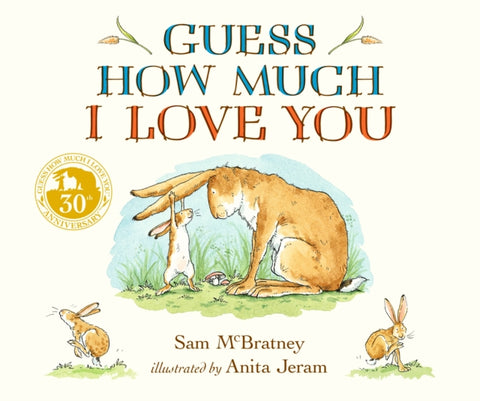 Guess How Much I Love You : The beloved classic and perfect Christmas gift-9781406358780