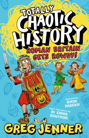 Totally Chaotic History: Roman Britain Gets Rowdy!-9781406395662