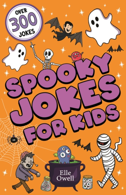 Spooky Jokes for Kids : Over 300 Halloween jokes!-9781408373088