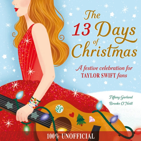 The 13 Days of Christmas : A festive celebration for Taylor Swift fans-9781444973082