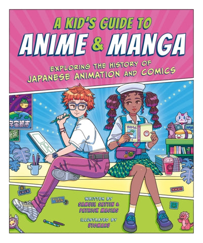 A Kid's Guide to Anime & Manga : Exploring the History of Japanese Animation and Comics-9781444975291