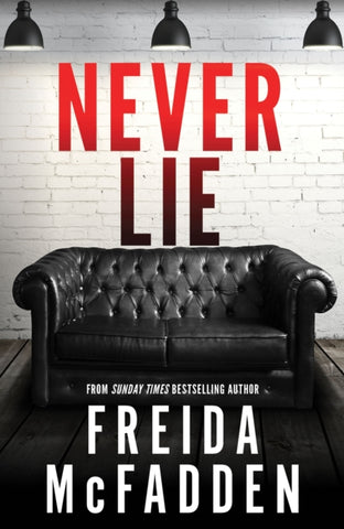 Never Lie : From the Sunday Times Bestselling Author of The Housemaid-9781464221361