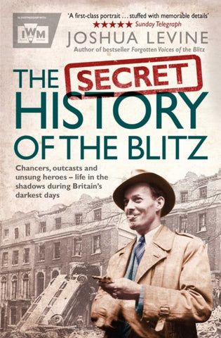 The Secret History of the Blitz-9781471131028