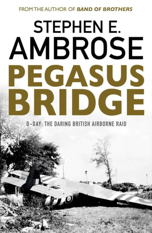 Pegasus Bridge : D-day: The Daring British Airborne Raid-9781471158315