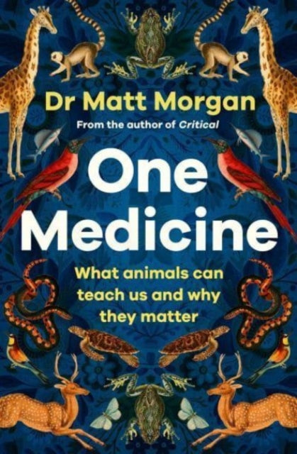 One Medicine : How understanding animals can save our lives-9781471173103