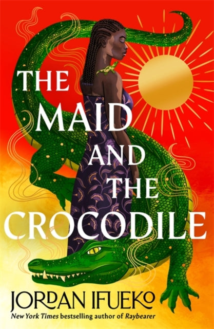 The Maid and the Crocodile : A Novel in the World of Raybearer-9781471413698