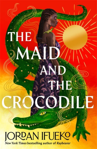 The Maid and the Crocodile : A Novel in the World of Raybearer-9781471413698