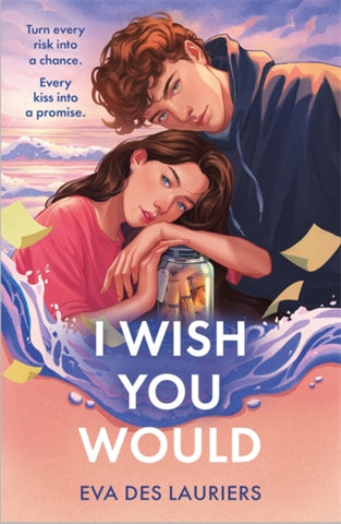 I Wish You Would : the summer's swooniest YA romance-9781471414541