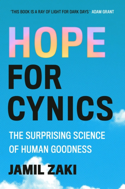 Hope for Cynics : The Surprising Science Of Human Goodness-9781472148186