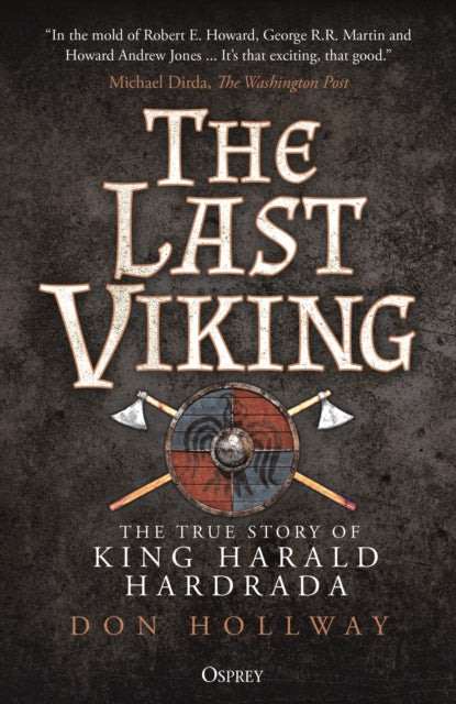 The Last Viking : The True Story of King Harald Hardrada-9781472846501