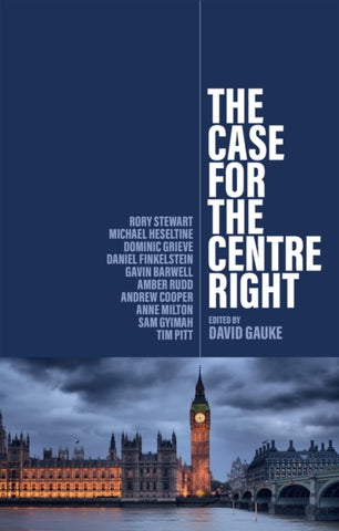 The Case for the Centre Right-9781509560820