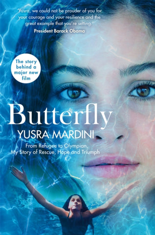 Butterfly : From Refugee to Olympian, My Story of Rescue, Hope and Triumph-9781509881697