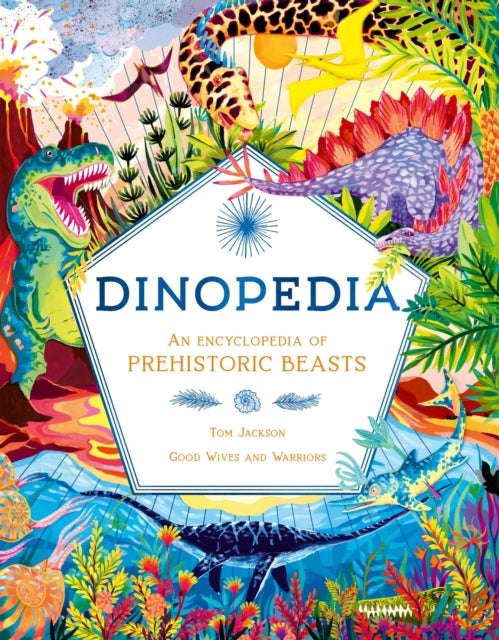 Dinopedia : An Encyclopedia of Prehistoric Beasts-9781510230361