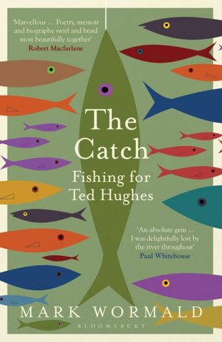 The Catch : Fishing for Ted Hughes-9781526644213