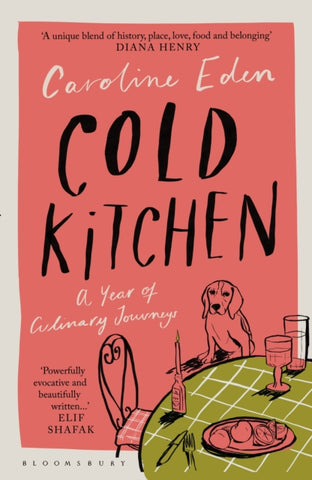 Cold Kitchen : A Year of Culinary Travels-9781526658982