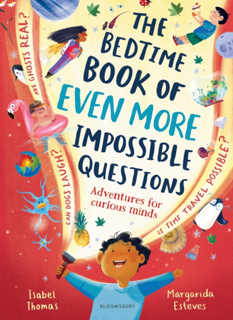 The Bedtime Book of EVEN MORE Impossible Questions : Adventures for curious minds-9781526669599