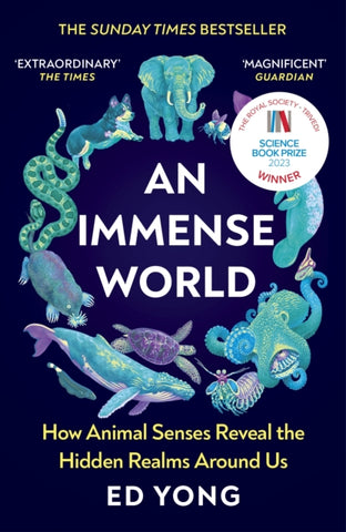 An Immense World : How Animal Senses Reveal the Hidden Realms Around Us-9781529112115