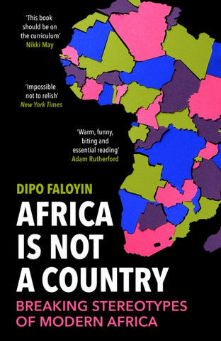 Africa Is Not A Country : Breaking Stereotypes of Modern Africa-9781529114829