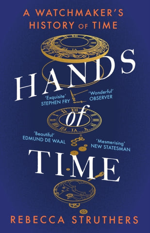 Hands of Time : A Watchmaker's History of Time-9781529339048