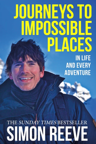 Journeys to Impossible Places : By the presenter of BBC TV's WILDERNESS-9781529364057