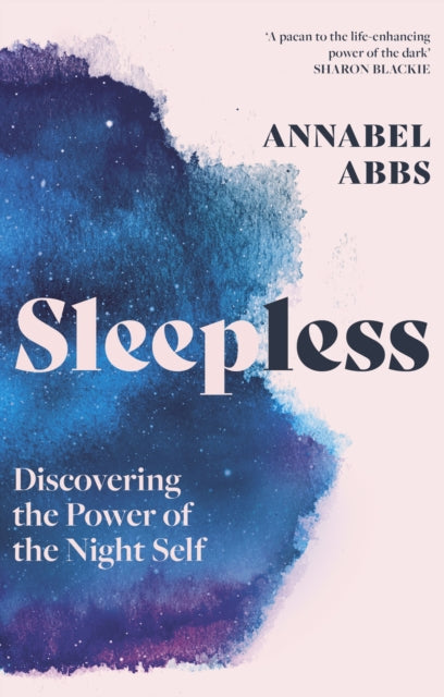 Sleepless : Discovering the Power of the Night Self-9781529366471